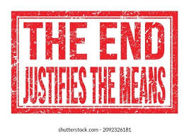 “The end justifies the means” and journalism practice